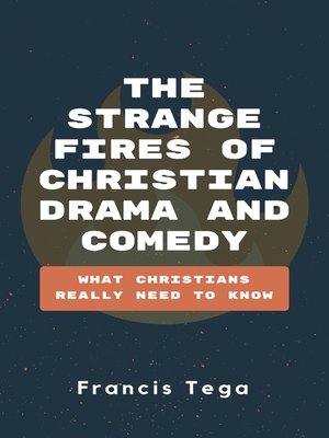 cover image of The Strange Fires of Christian Drama and Comedy